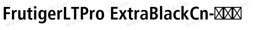 FrutigerLTPro ExtraBlackCn字体转换
